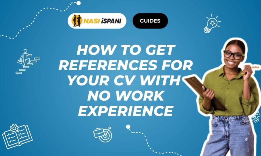 How to Get References for Your CV If You Have No Work Experience