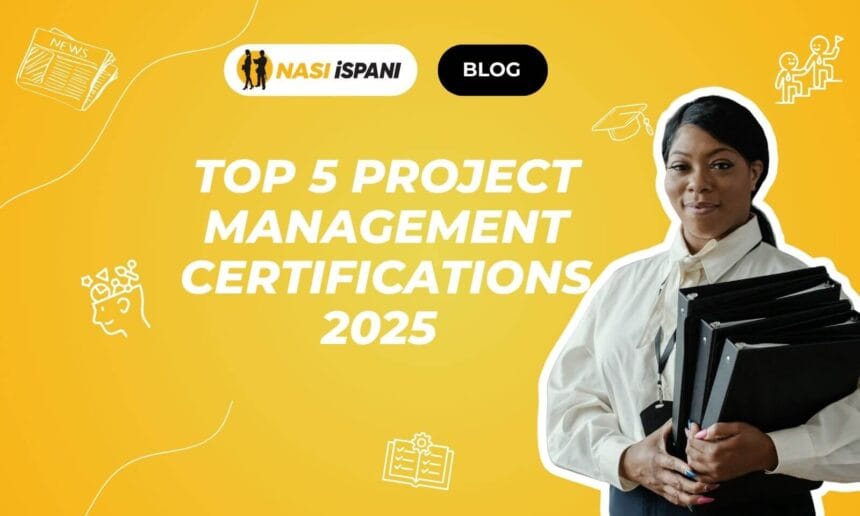 Top 5 Project Management Certifications You Can Get in 2025