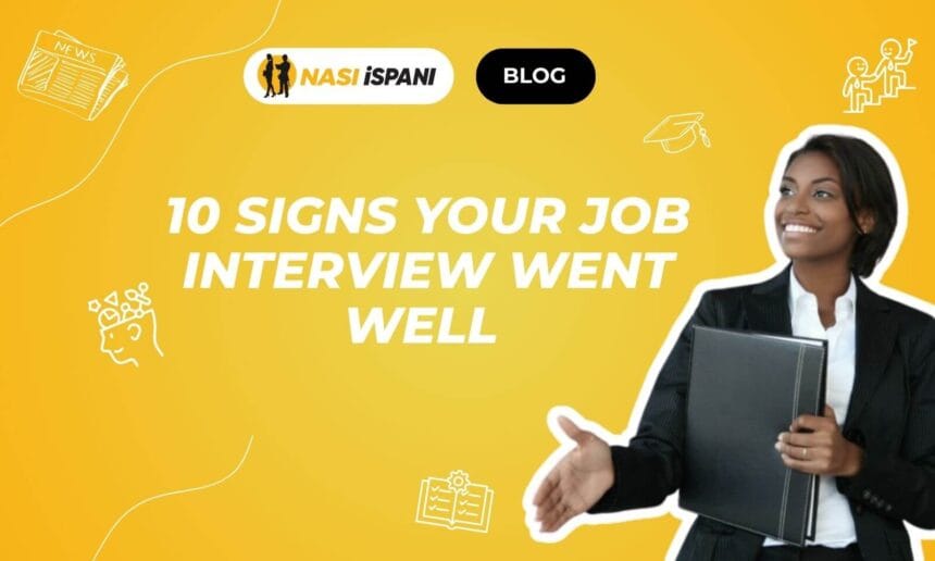 10 Signs Your Job Interview Went Well