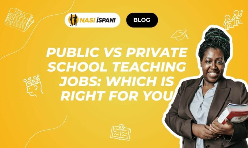 Public vs Private School Teaching Jobs: Which Is Right for You?