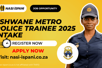 Tshwane Metro Police Trainee 2025 Intake -Apply Now
