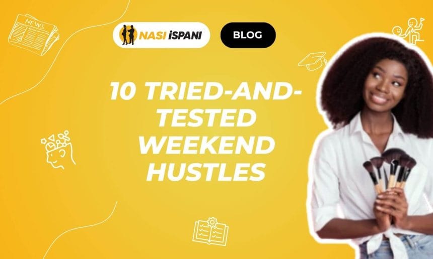 10 Tried-and-Tested Weekend Hustles to Make Extra Money Right Now