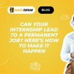 Can Your Internship Lead to a Permanent Job? Here’s How to Make It Happen
